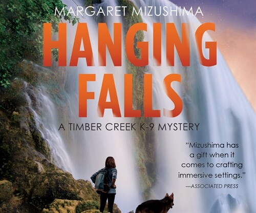 Hanging Falls: A Timber Creek K-9 Mystery, Book 6 (MP3 CD)