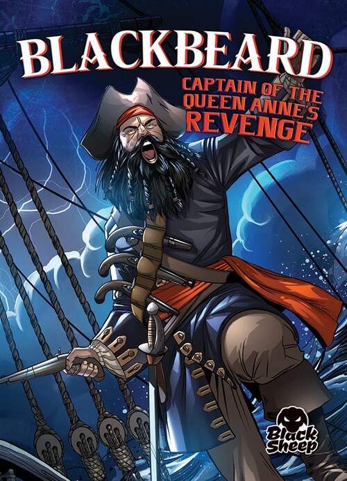 Blackbeard: Captain of the Queen Annes Revenge (Paperback)