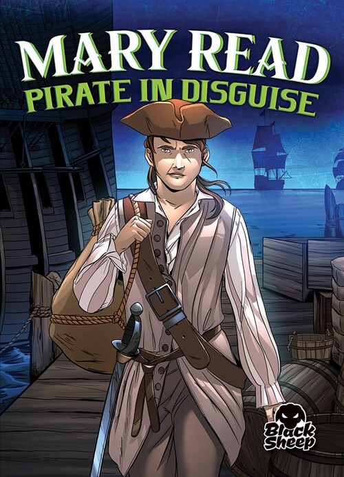 Mary Read: Pirate in Disguise (Paperback)