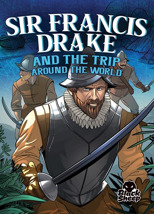 Sir Francis Drake and the Trip Around the World (Paperback)