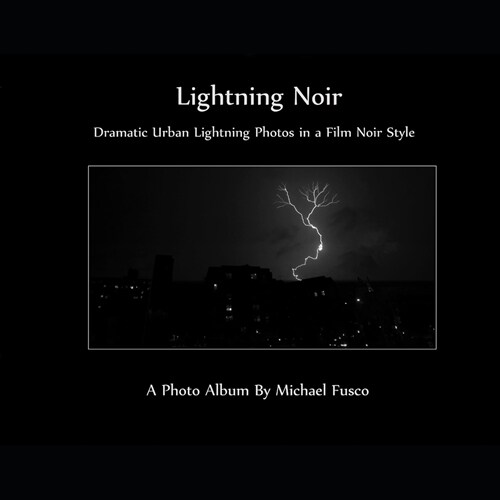 Lightning Noir: Dramatic Urban Lightning in a Film Noir Style (Paperback)
