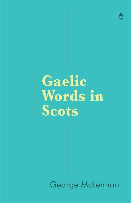 Gaelic Words in Scots (Paperback)