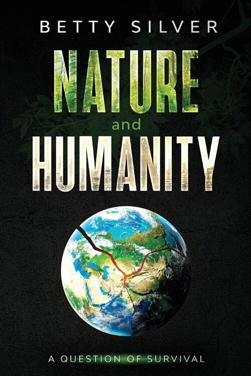 Nature and Humanity: A question of survival (Paperback)