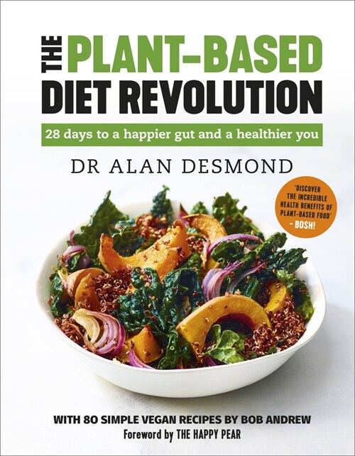 The Plant-Based Diet Revolution : 28 days to a happier gut and a healthier you (Hardcover)