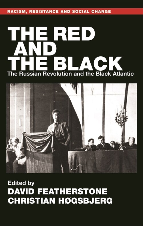 The Red and the Black : The Russian Revolution and the Black Atlantic (Hardcover)