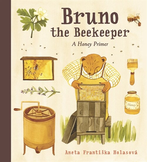 Bruno the Beekeeper: A Honey Primer (Hardcover)