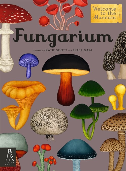 Fungarium: Welcome to the Museum (Hardcover)