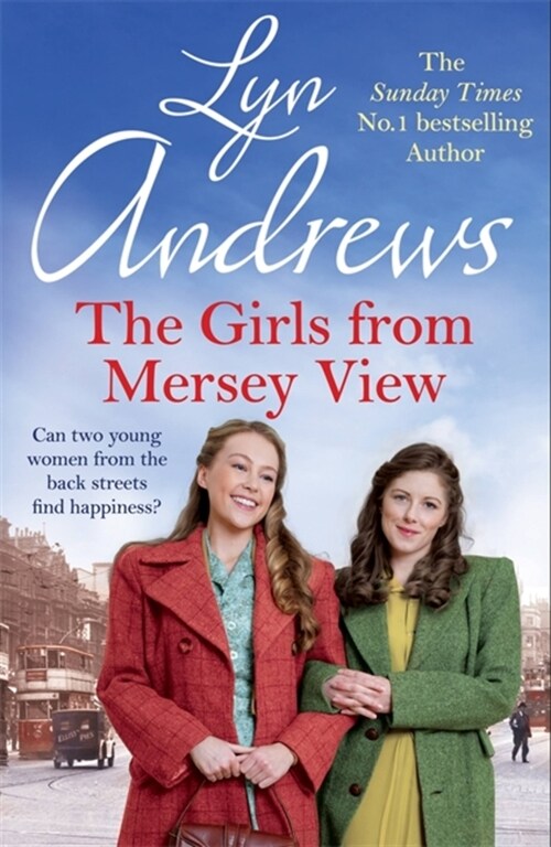 The Girls From Mersey View : A nostalgic saga of love, hard times and friendship in 1930s Liverpool (Hardcover)