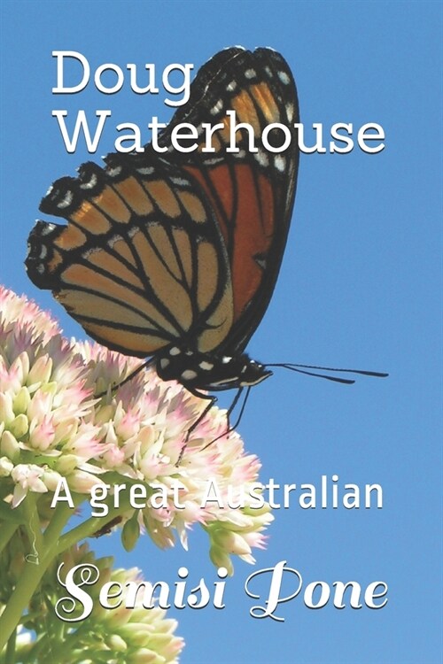 Doug Waterhouse: A great Australian (Paperback)