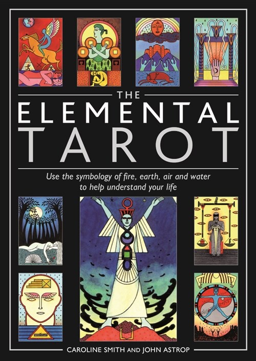 Elemental Tarot: Use the Symbology of Fire, Earth, Air and Water to Help Understand Your Life [With Book(s)] (Other)