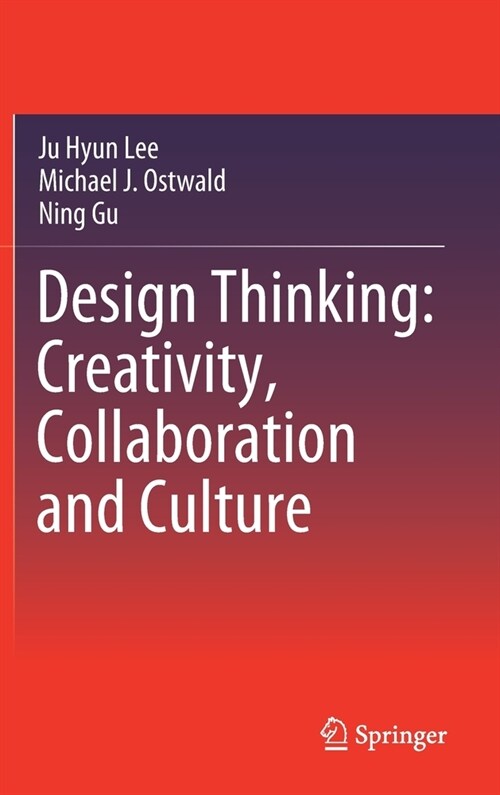 Design Thinking: Creativity, Collaboration and Culture (Hardcover, 2020)