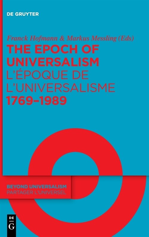 The Epoch of Universalism 1769-1989 / l?oque de lUniversalisme 1769-1989 (Hardcover)