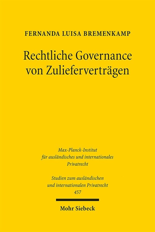 Rechtliche Governance Von Zuliefervertragen: Eine Vergleichende Untersuchung in Der Automobilindustrie Zum Deutschen, Italienischen Und Englischen Rec (Paperback)