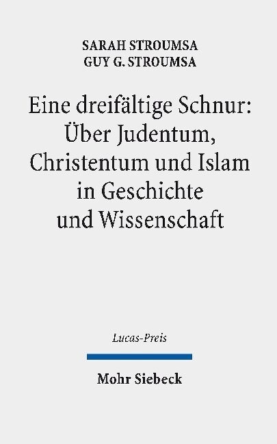 Eine Dreifaltige Schnur: Uber Judentum, Christentum Und Islam in Geschichte Und Wissenschaft (Hardcover)