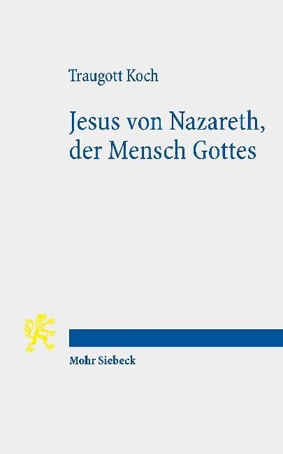 Jesus Von Nazareth, Der Mensch Gottes: Eine Gegenwartige Besinnung (Paperback)