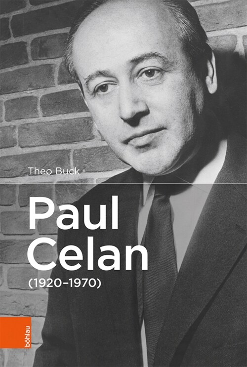 Paul Celan (1920-1970): Ein Judischer Dichter Deutscher Sprache Aus Der Bukowina. Die Biographie (Hardcover, Aufl.)