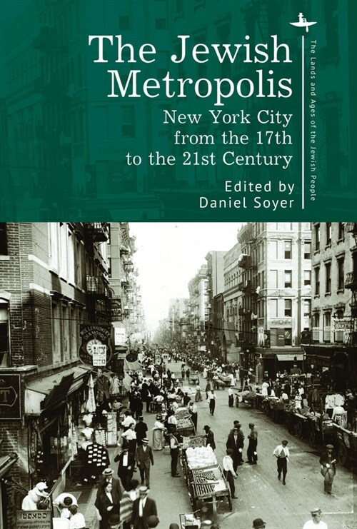 The Jewish Metropolis: New York City from the 17th to the 21st Century (Paperback)
