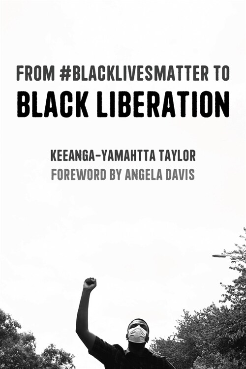 From #Blacklivesmatter to Black Liberation (Expanded Second Edition) (Paperback)