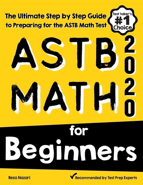 ASTB Math for Beginners: The Ultimate Step by Step Guide to Preparing for the ASTB Math Test (Paperback)