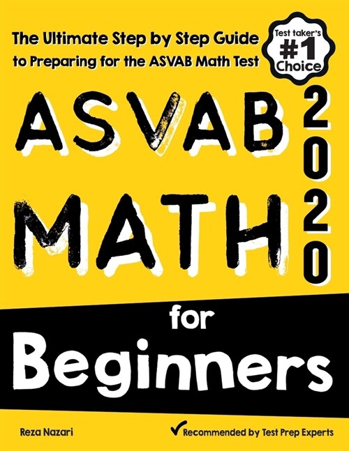 ASVAB Math for Beginners: The Ultimate Step by Step Guide to Preparing for the ASVAB Math Test (Paperback)