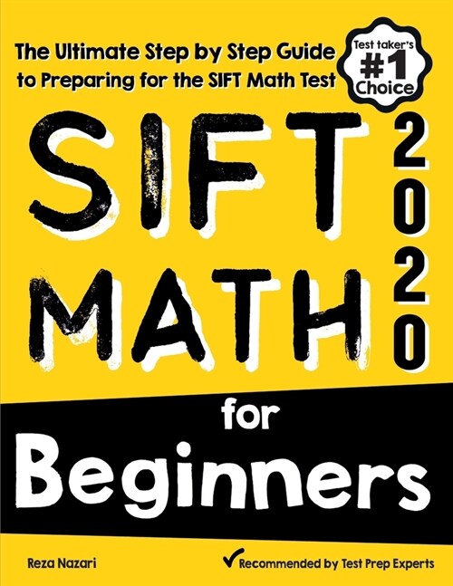 SIFT Math for Beginners: The Ultimate Step by Step Guide to Preparing for the SIFT Math Test (Paperback)
