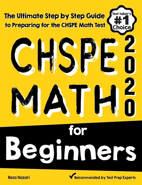 CHSPE Math for Beginners: The Ultimate Step by Step Guide to Preparing for the CHSPE Math Test (Paperback)