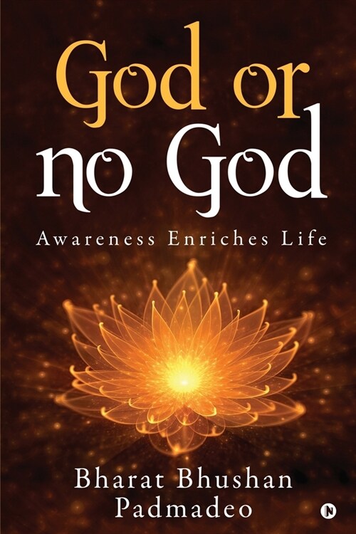 God or No God: Awareness Enriches Life (Paperback)