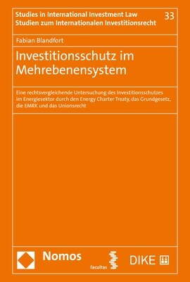 Investitionsschutz Im Mehrebenensystem: Eine Rechtsvergleichende Untersuchung Des Investitionsschutzes Im Energiesektor Durch Den Energy Charter Treat (Hardcover)