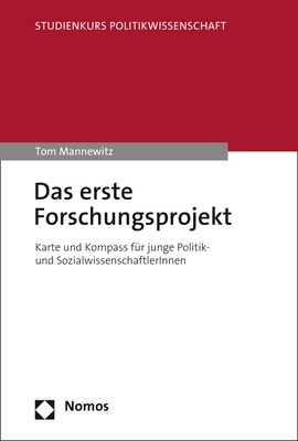 Das Erste Forschungsprojekt: Karte Und Kompass Fur Junge Politik- Und Sozialwissenschaftlerinnen (Paperback)