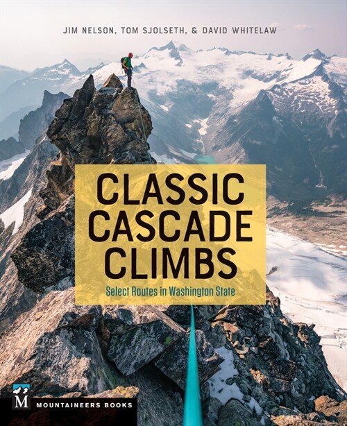 Classic Cascade Climbs: Select Routes in Washington State (Paperback)