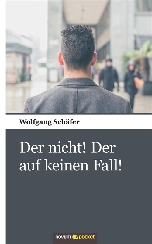 Der nicht! Der auf keinen Fall! (Paperback)