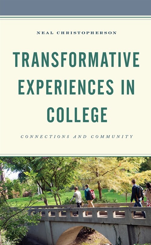 Transformative Experiences in College: Connections and Community (Hardcover)