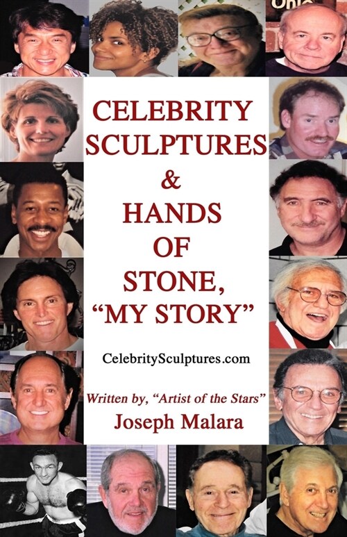 Celebrity Sculptures & Hands of Stone, My Story (Paperback)
