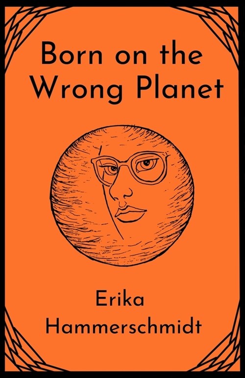 Born on the Wrong Planet (Paperback)