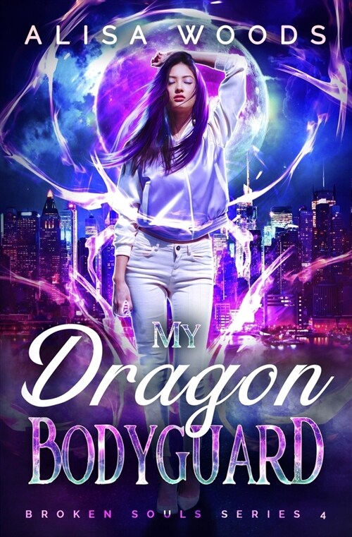 My Dragon Bodyguard (Broken Souls 4) (Paperback)