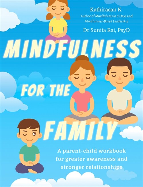 Mindfulness for the Family: A Parent-Child Workbook for Greater Awareness and Stronger Relationships (Paperback)
