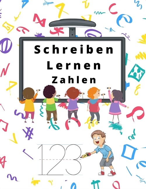 Schreiben Lernen Zahlen: Aktivit?sbuch f? Kinder: Kinder ab 3 Jahren - Bringen Sie Ihren Kindern bei, auf spielerische Weise zahlen zu zeichn (Paperback)