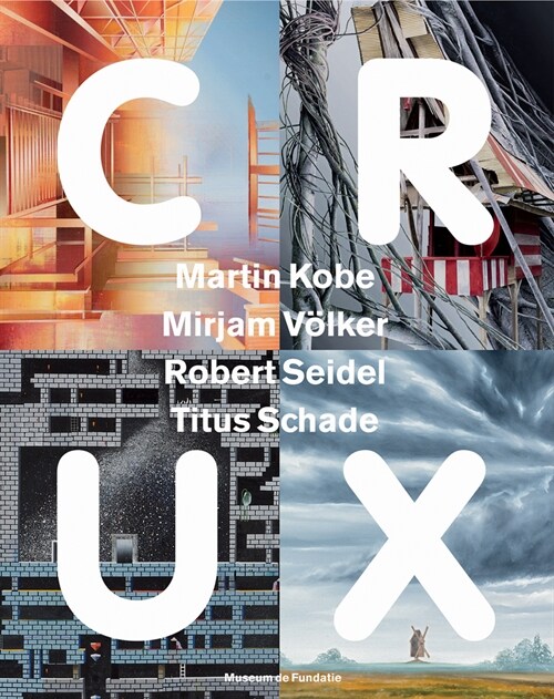 Crux: Martin Kobe, Mirjam V?ker, Robert Seidel, Titus Schade (Paperback)