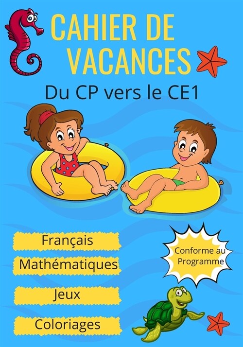 Cahier de Vacances du CP vers le CE1, Fran?is, Math?atiques, Jeux, Coloriages, conforme au programme: Pour apprendre en samusant: Additions, Soustr (Paperback)