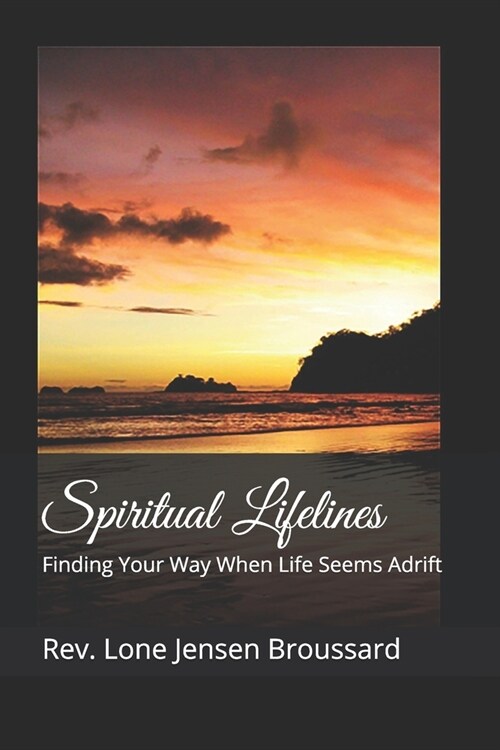 Spiritual Lifelines: Finding Your Way When Life Seems Adrift (Paperback)