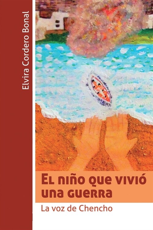 El ni? que vivi?una guerra: La voz de Chencho (Paperback)