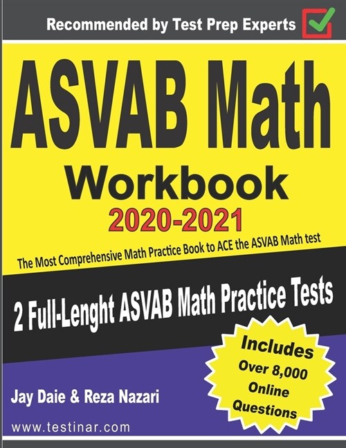 ASVAB Math Workbook 2020-2021: The Most Comprehensive Math Practice Book to ACE the ASVAB Math test (Paperback)
