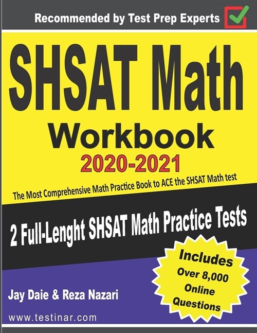 SHSAT Math Workbook 2020-2021: The Most Comprehensive Math Practice Book to ACE the SHSAT Math test (Paperback)