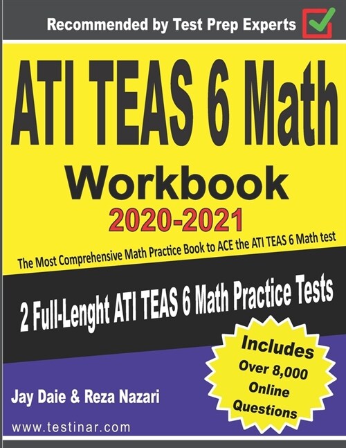 ATI TEAS 6 Math Workbook 2020-2021: The Most Comprehensive Math Practice Book to ACE the ATI TEAS 6 Math test (Paperback)