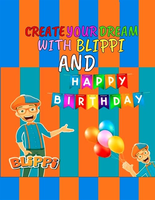 Happy birthday With Blippi: write your dreams and draw your favorite animals you will meet theme happy sweet night If Animals Kissed love you let (Paperback)