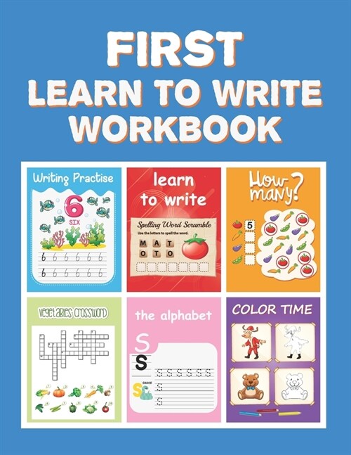 First Learn to Write Workbook: Practice for Kids with Pen Control, Line Tracing, Letters, and More! (Kids coloring activity books) (Paperback)