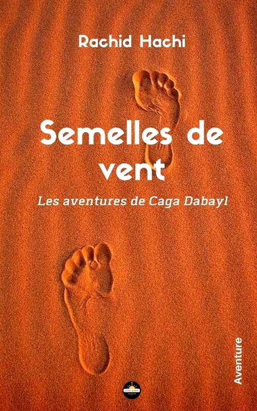 Semelles de vent: Les aventures de Caga dabayl (Paperback)