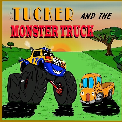 Tucker and the Monster Truck: Monster Truck Books for Toddlers [Children Picture Books] (Paperback)