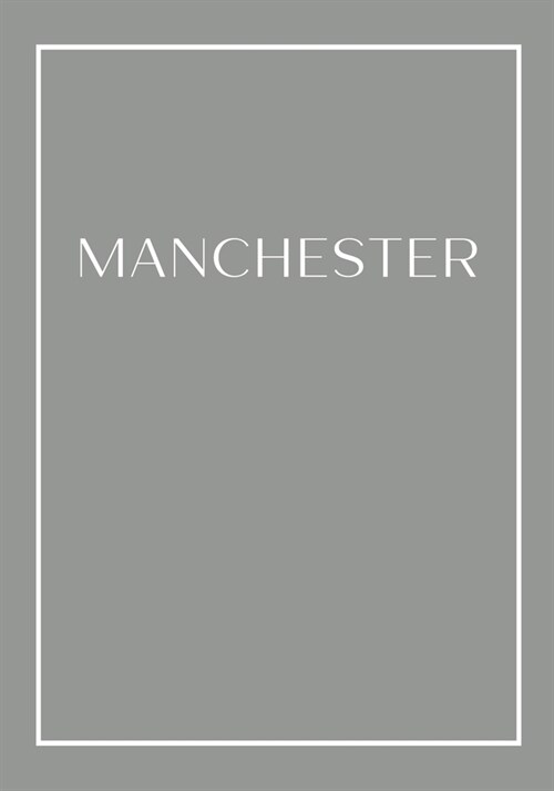 Manchester: A decorative book for your home - use with coffee tables, bookshelves and interior design styling - Stackable books to (Paperback)