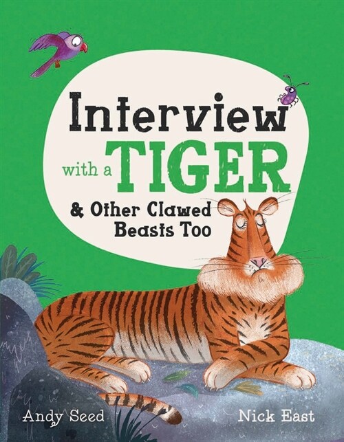 Interview with a Tiger: And Other Clawed Beasts Too (Hardcover)